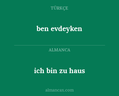 ben evdeyken - ich bin zu haus