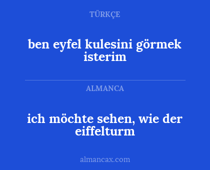ich möchte sehen, wie der eiffelturm - ben eyfel kulesini görmek isterim