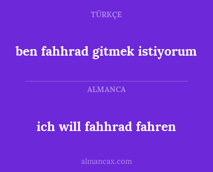 ben fahhrad gitmek istiyorum - ich will fahhrad fahren