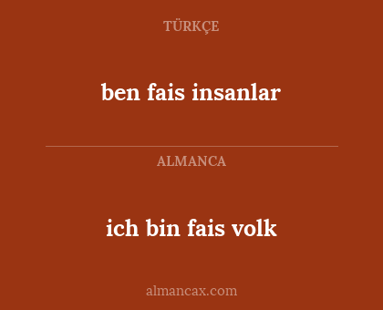 ich bin fais volk - ben fais insanlar