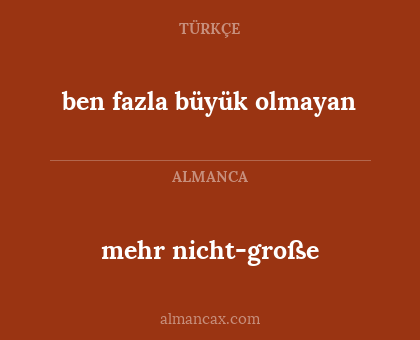 mehr nicht-große - ben fazla büyük olmayan