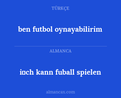 i̇ch kann fuball spielen - ben futbol oynayabilirim