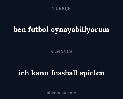 ich kann fussball spielen - ben futbol oynayabiliyorum