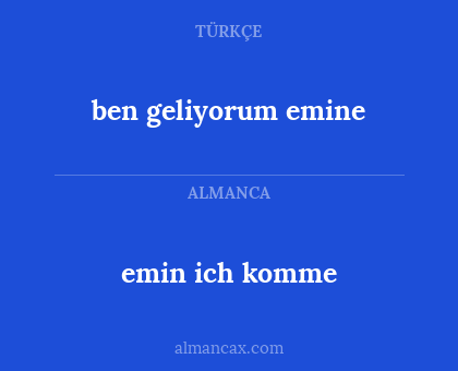 ben geliyorum emine - emin ich komme