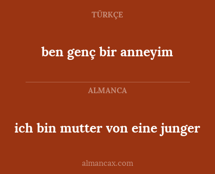 ben genç bir anneyim - ich bin mutter von eine junger