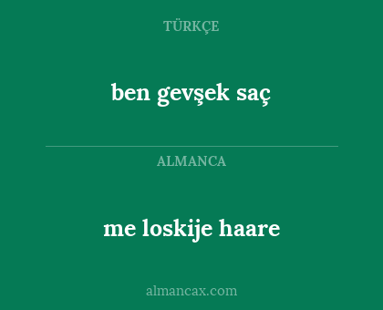me loskije haare - ben gevşek saç