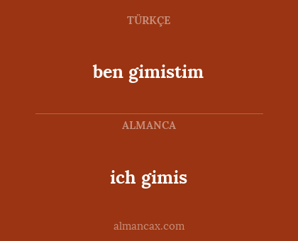 ben gimistim - ich gimis