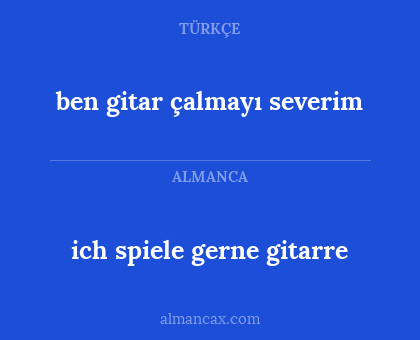 ben gitar çalmayı severim - ich spiele gerne gitarre