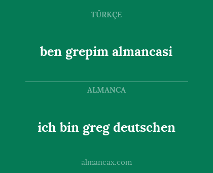 ich bin greg deutschen - ben grepim almancasi