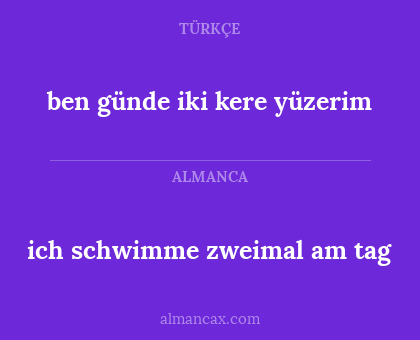 ben günde iki kere yüzerim - ich schwimme zweimal am tag