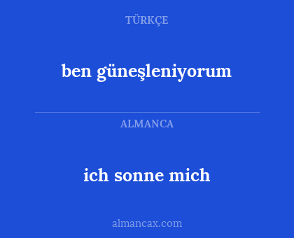 ben güneşleniyorum - ich sonne mich