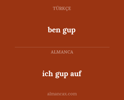 ich gup auf - ben gup