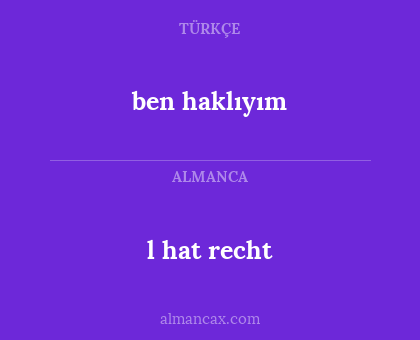 l hat recht - ben haklıyım