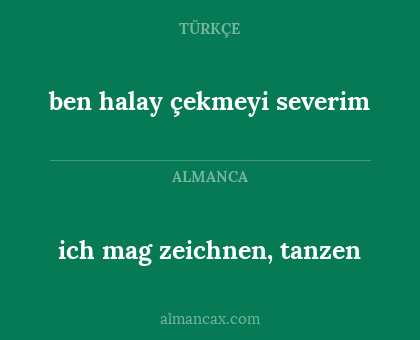 ich mag zeichnen, tanzen - ben halay çekmeyi severim