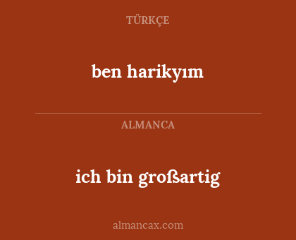 ben harikyım - ich bin großartig