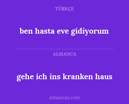 ben hasta eve gidiyorum - gehe ich ins kranken haus