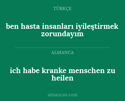 ben hasta insanları iyileştirmek zorundayım - ich habe kranke menschen zu heilen