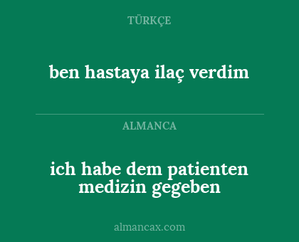 ich habe dem patienten medizin gegeben - ben hastaya ilaç verdim