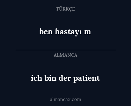 ich bin der patient - ben hastayı m