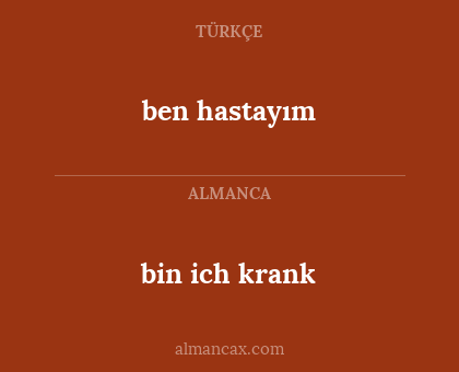 ben hastayım - bin ich krank