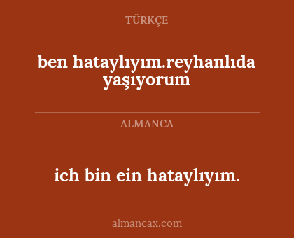 ich bin ein hataylıyım. - ben hataylıyım.reyhanlıda yaşıyorum
