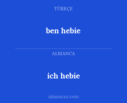 ich hebie - ben hebie
