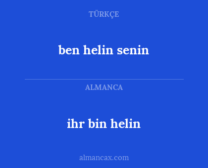 ben helin senin - ihr bin helin