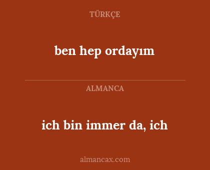 ben hep ordayım - ich bin immer da, ich