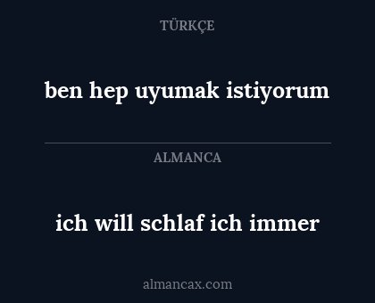 ich will schlaf ich immer - ben hep uyumak istiyorum