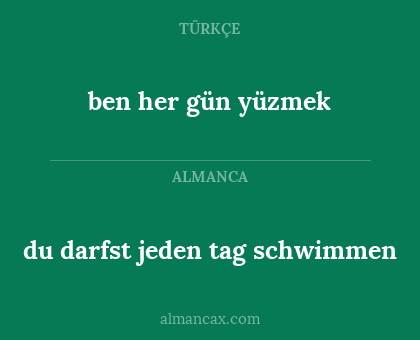ben her gün yüzmek - du darfst jeden tag schwimmen