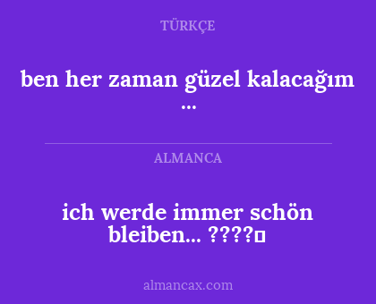 ich werde immer schön bleiben... ????❤ - ben her zaman güzel kalacağım ...