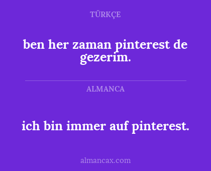 ich bin immer auf pinterest. - ben her zaman pinterest de gezerim.