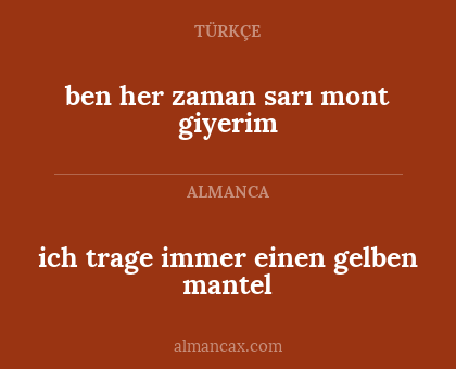 ben her zaman sarı mont giyerim - ich trage immer einen gelben mantel