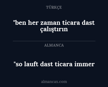 "so lauft dast ticara immer - "ben her zaman ticara dast çalıştırın