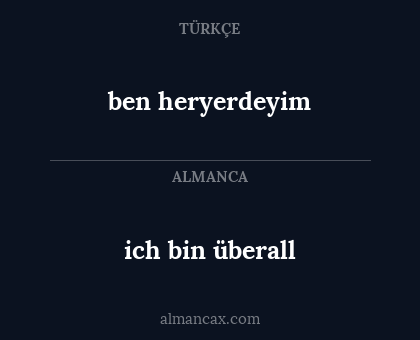 ich bin überall - ben heryerdeyim