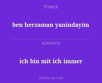 ben herzaman yanindayim - ich bin mit ich immer