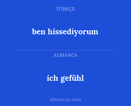 ben hissediyorum - ich gefühl
