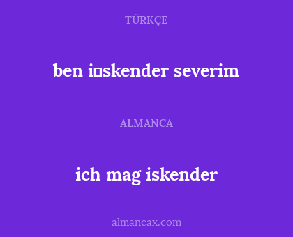 ich mag iskender - ben i̇skender severim