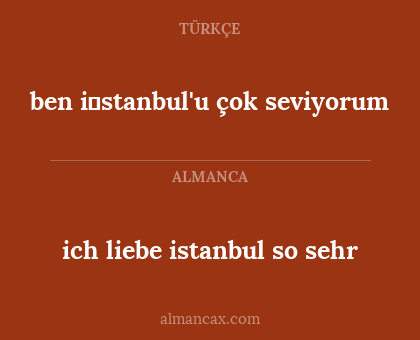 ich liebe istanbul so sehr - ben i̇stanbul'u çok seviyorum