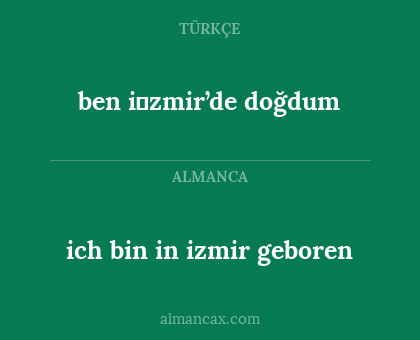 ben i̇zmir’de doğdum - ich bin in izmir geboren