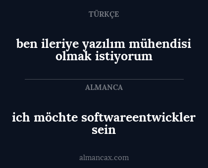 ben ileriye yazılım mühendisi olmak istiyorum - ich möchte softwareentwickler sein