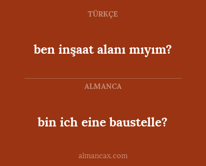 bin ich eine baustelle? - ben inşaat alanı mıyım?