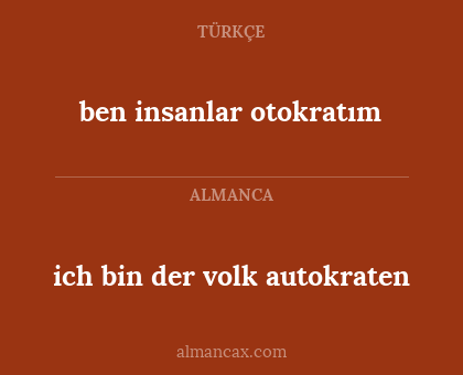 ben insanlar otokratım - ich bin der volk autokraten
