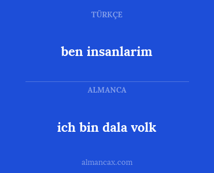 ben insanlarim - ich bin dala volk