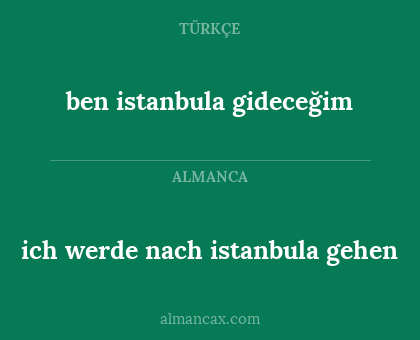 ben istanbula gideceğim - ich werde nach istanbula gehen