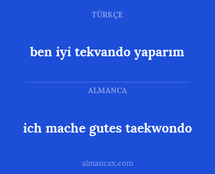 ben iyi tekvando yaparım - ich mache gutes taekwondo