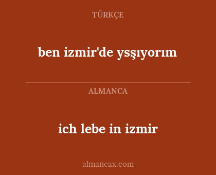 ich lebe in izmir - ben izmir'de ysşıyorım
