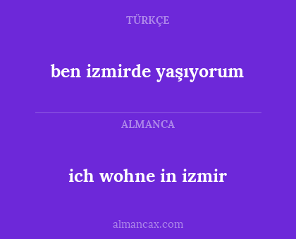 ich wohne in izmir - ben izmirde yaşıyorum