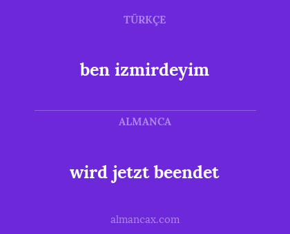 ben izmirdeyim - wird jetzt beendet