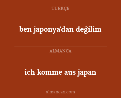 ben japonya'dan değilim - ich komme aus japan